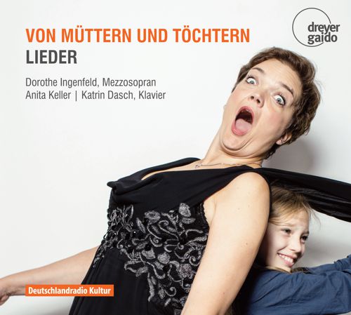 VON MÜTTERN UND TÖCHTERN  Dorothe Ingenfeld, Mezzosopran Anita Keller, Klavier Katrin Dasch, Klavier